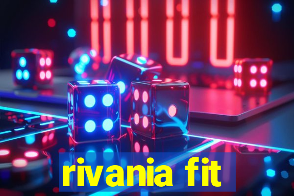 rivania fit